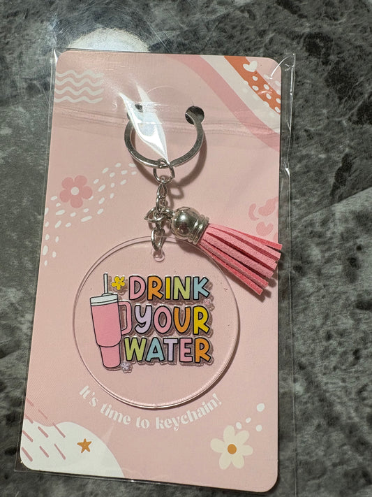 Drink Your Water Keychain