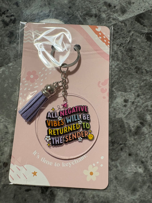 All Negative Vibes Will Be Returned To The Sender Keychain