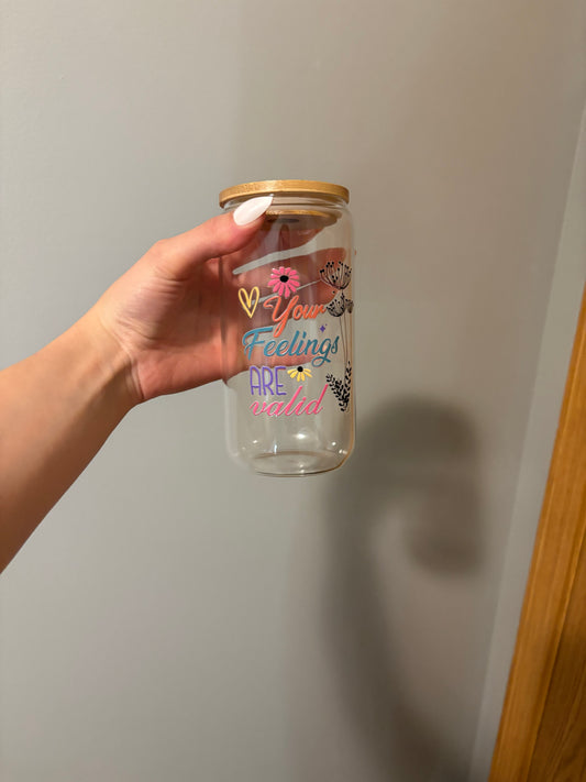 Your Feelings Are Valid 16oz Glass Tumbler